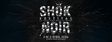 Festival Shok Noir